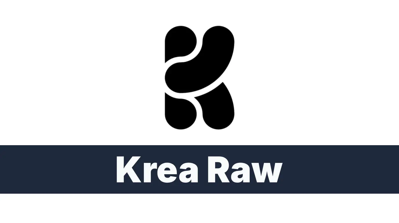 Krea Raw_Image Models_AI Tools Krea Raw_Image Models_AI Tools